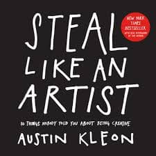 Steal Like An Artist by Austin Kleon