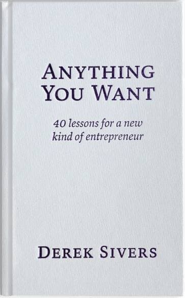 Anything You Want by Derek Sivers