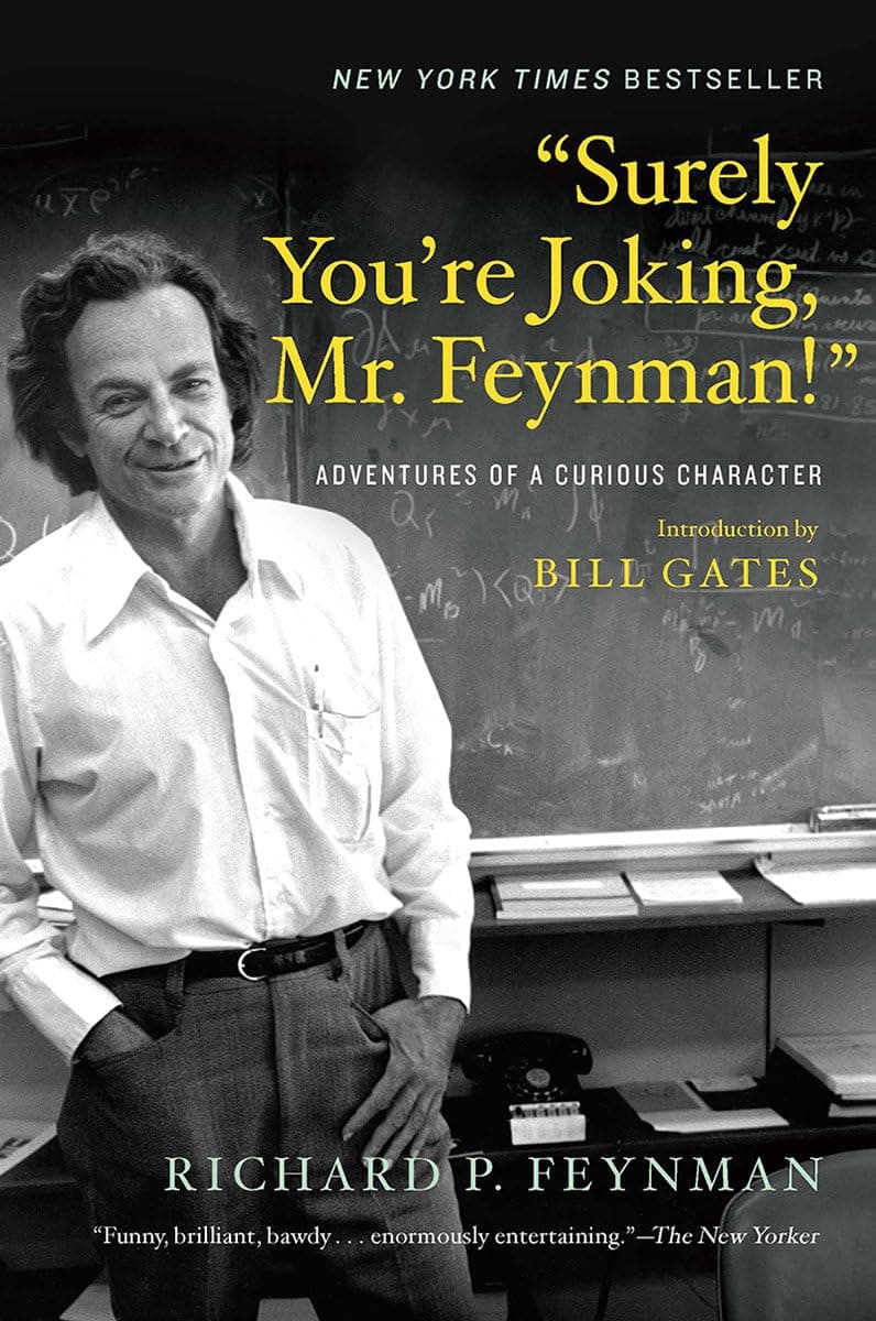 Surely You're Joking, Mr. Feynman! by Richard Feynman