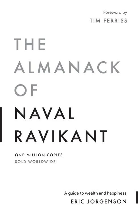 The Almanack of Naval Ravikant by Eric Jorgenson