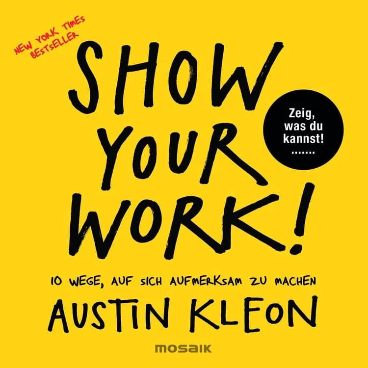Show Your Work! by Austin Kleon